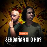 ¿Esta bien engañar a la gente? - EP #2