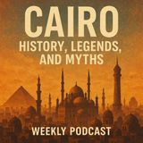 Uncover Cairo's Secrets: A Captivating Dive into History, Legends, and Myths