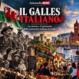 Ep.4 IL GALLES ITALIANO – LE ORIGINI DEL FUOCO