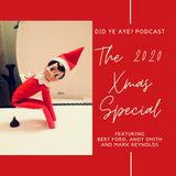 The 2020 Xmas Special with Bert Ford, Andy Smith and Mark Reynolds
