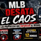 🚨 MLB DESATA EL CAOS 😱 Las propuestas que enfurecen al béisbol