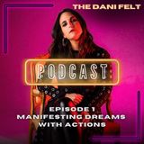 Episode 1: Manifesting Dreams With Actions