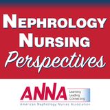 010. Nephrology Nursing and Leadership: Through the Eyes of a Person with CKD
