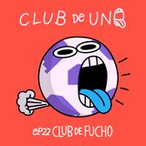 Episodio 22: Club de Fucho