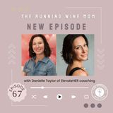 Empowering Women in Leadership: Achieve Work-Life Balance | Running Wine Mom Podcast with Danielle Taylor