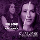 Hice daño a los que más me querían - Episodio 138