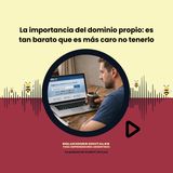 La importancia del dominio propio: es tan barato que es más caro no tenerlo