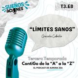 T3. E8. Limites sanos con Graciela Cabello y Aurora Zea