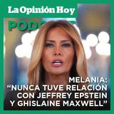 Melania Trump niega nexos con Epstein y Ghislaine Maxwell.