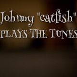Catfish Plays The Tunes #8