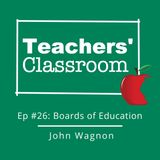 The Role of the Board of Education with Board President John Wagnon