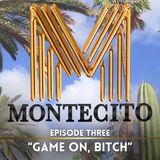 Game On, Bitch | Betrayals & Power Moves | Montecito Ep 3