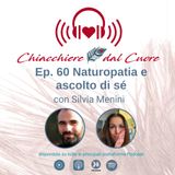 Ep. 60 Naturopatia e ascolto di sé con Silvia Menini