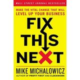 Mike Michalowicz „Fix This Next” – recenzja