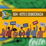 Café com Leite  4 - Voto E Democracia