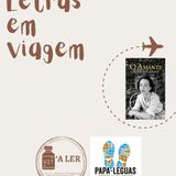 Rubrica Letras em Viagem: O amante – À descoberta do Sudeste Asiático