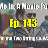 Ep. 143: Kubo and the Two Strings & War Dogs