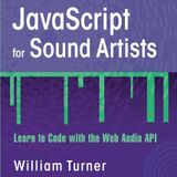 JavaScript for Sound Artists