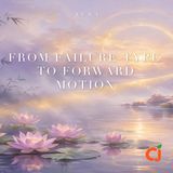 From Failure-Type to Forward Motion