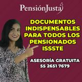 DOCUMENTOS INDISPENSABLES PARA LOS PENSIONADOS ISSSTE