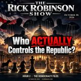 Who ACTUALLY Controls the Republic? — Hour 2: The Democracy Files