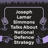 Joseph Lamar Simmons Talks About National Defence Strategy
