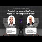 Organizational Learning: How Shared Insights and Knowledge Build Resilience