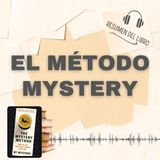EL MÉTODO MYSTERY 📗 Resumen del Libro - Ideas Clave de Mystery (Baja tu PDF📥)