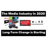 The Media Industry in 2020 : Long-Term Change is Starting BP120619