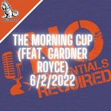 The Morning Cup (6/2/2022)