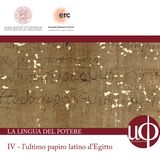 La lingua del potere - L’ultimo papiro latino d’Egitto - quarta puntata