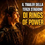 Il trailer della terza stagione di Rings of Power