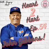 Ep.54 W/ John Gibbons! - Getting Tossed for the Team!