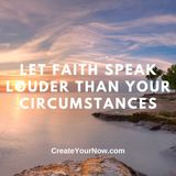 2788 Let Faith Speak Louder Than Your Circumstances