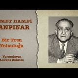 Ahmet Hamdi Tanpınar - Bir Tren Yolculuğu