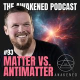 Matter vs. Antimatter: Dark Matter, Dark Energy, CERN, Plasma, Noble Gases, Fallen Angels, Demons, X-Points, Portals w/ Nephilim Death Squad