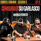 Come il Crimine - S3 - Episodio 8: Ci hanno censurato: quello che non si può dire su Garlasco. Con Andrea Ferretti di Garlasco Channel