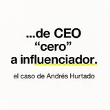 Cómo pasó Andrés de  CEO desconocido a influenciador