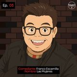 Franco Escamilla 𝄀 Las Mujeres 𝄀 Stand Up