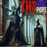 The Last Pope w/ Doug Van Dorn [HD FOILERS ONLY | PREVIEW]