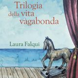 Laura Falqui "Trilogia della vita vagabonda"