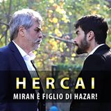 Anticipazioni Hercai, Puntate Turche: Miran È Figlio Di Hazar!