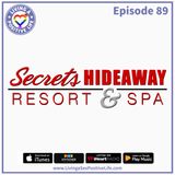 E89: A Night at Secrets Hideaway Resort & Spa / Club Secret