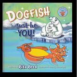 Children's Book Author Rita Reed's Magical Journey with 'Dogfish,  Just Be YOU!'