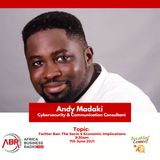 Nigerian Twitter Ban : The Socio Economic Implications - Andy Madaki