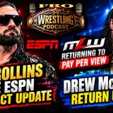 Seth Rollins WWE and ESPN Contracts - Drew McIntyre Return Update - MLW Returning to Pay Per View