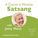 Only the Eternal Can Be Loved, A Course in Miracles, ACIM Satsang 🌟