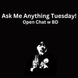 Ask Me Anything Tuesday