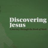 Discovering Jesus Week 24 | Pastor Ryan Groshek
