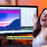 Let's Play The Stock Market!